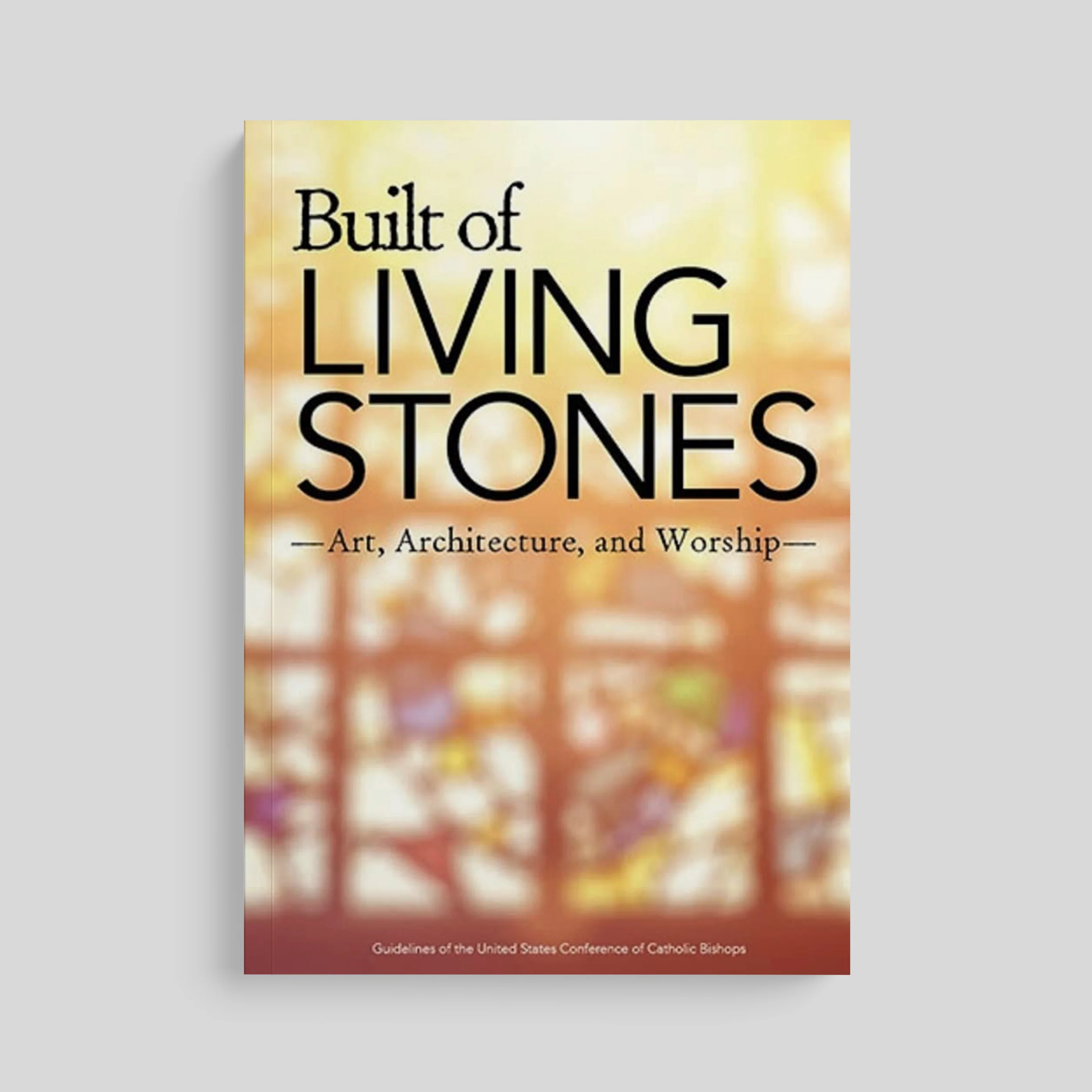 Built of Living Stones: Art, Architecture, and Worship - Image 6