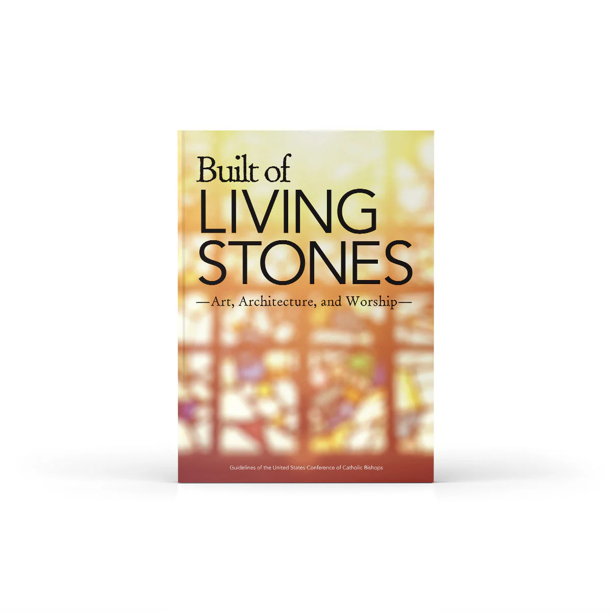 Built of Living Stones: Art, Architecture, and Worship - Image 7